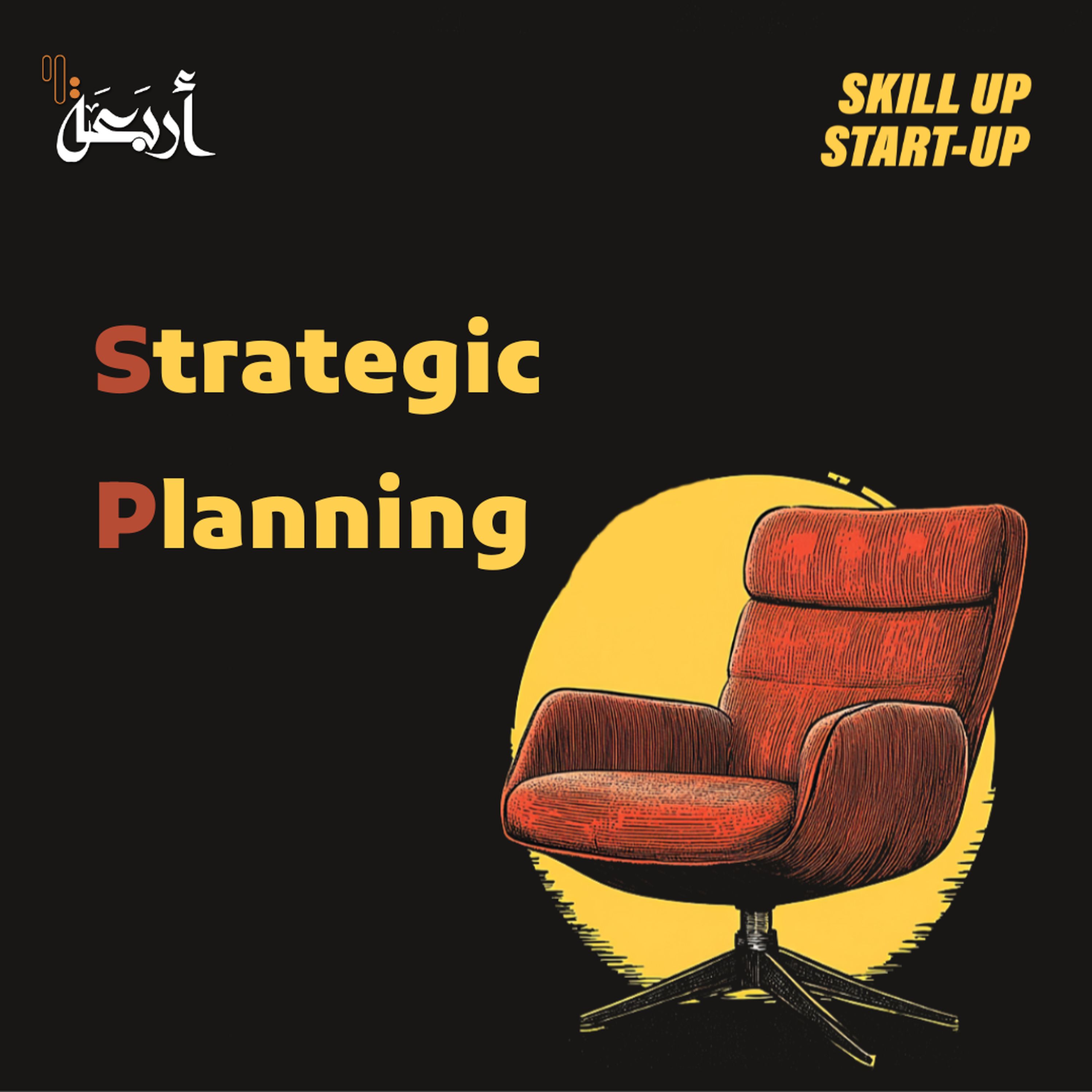 Skill-Up Start-Up | The Power of Strategic Planning for Entrepreneurs - podcast episode cover