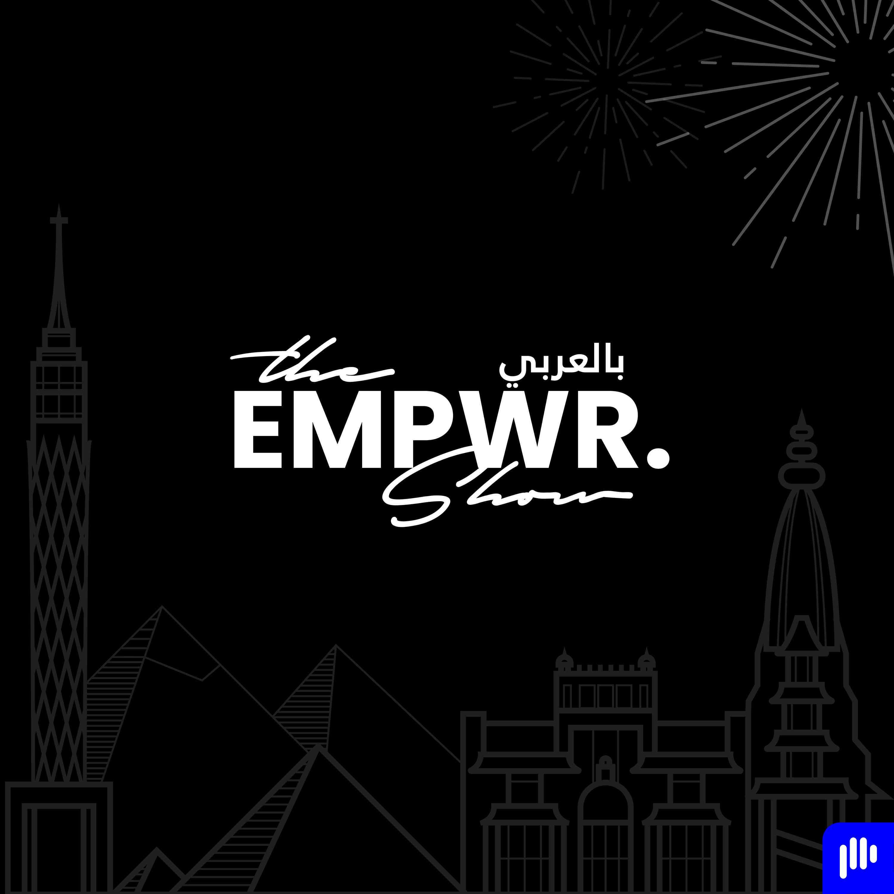 The EMPWR بالعربي Show